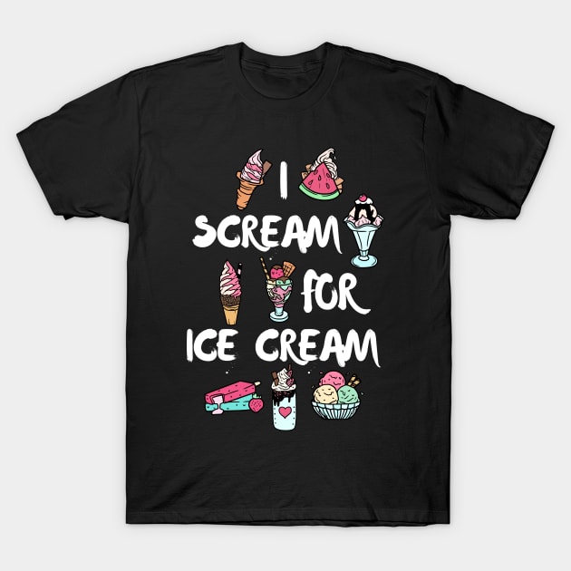 I Scream For Ice Cream T-Shirt by BuddyandPrecious